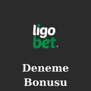 Ligobet Deneme Bonusu